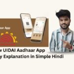 New UIDAI Aadhaar App – Easy Explanation in Simple Hindi​​