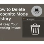 how to delete Incognito mode history correctly. Learn what Incognito hides, what it does not, and how to stay more private while browsing online.