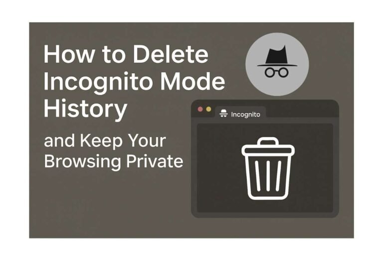 how to delete Incognito mode history correctly. Learn what Incognito hides, what it does not, and how to stay more private while browsing online.