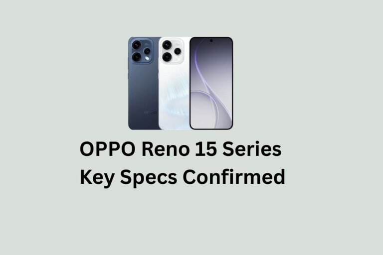 OPPO Reno 15 Series Key Specs Confirmed​