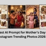 Best AI Prompt for Mother’s Day Instagram Trending Photos 2026